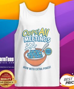 Funny Oops All Meetings Manager Approved tank top featuring humorous graphics about extra pings and office life.