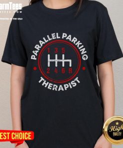 Funny parallel parking therapist driving school tee for ladies, perfect for humor-loving drivers and driving enthusiasts.