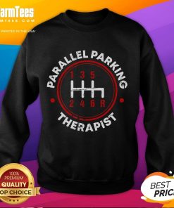 Funny Parallel Parking Therapist Driving School Sweatshirt featuring humorous design for driving enthusiasts.