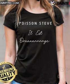 Funny Poisson Steve meme on a ladies tee featuring a vibrant orange design and playful text for a fun fashion statement.