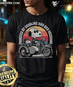 Funny Snoopy and Woodstock on a three-wheeled motorcycle T-shirt, powered by gasoline and bad decisions.