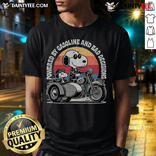 Funny Snoopy and Woodstock on a three-wheeled motorcycle T-shirt, powered by gasoline and bad decisions.