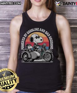 Funny 'Powered by Gasoline and Bad Decisions' tank top featuring Snoopy and Woodstock on a three-wheeled motorcycle.
