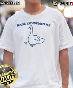 Funny Rage Consumes Me Silly Goose T-Shirt featuring a humorous design perfect for animal lovers and meme enthusiasts.