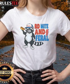 Funny red and white feral raccoon 4th of July ladies tee, perfect for celebrating Independence Day with humor and style.