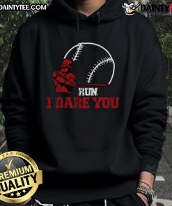 Funny Run I Dare You Baseball Catcher hoodie for baseball lovers, featuring a playful design perfect for fans.
