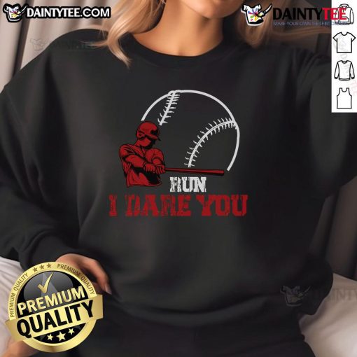 Funny baseball catcher sweatshirt for baseball player lovers, featuring a playful dare design for sports enthusiasts.