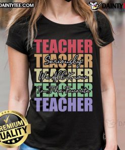 Alt Text: Funny saying for teacher tee: 'Seriously, I'm the favorite teacher' on a stylish women's t-shirt design.