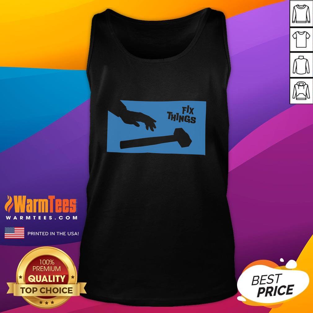 Funny Sir Fix A Lot Fix Things Hammer Tank Top Funny Sir Fix-A-Lot tank top featuring a humorous hammer graphic, perfect for DIY enthusiasts and casual wear.