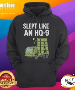 Funny Slept Like An HQ-9 Hoodie design featuring a humorous graphic on a cozy sweatshirt.