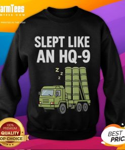 Funny slept like an HQ-9 sweatshirt featuring a humorous design perfect for casual wear and gifting.