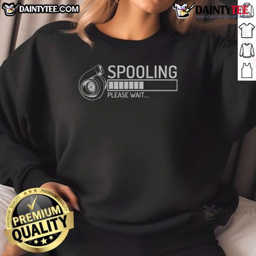 Funny Spooling Please Wait Turbo Charger Sweatshirt featuring a humorous graphic design for car enthusiasts.