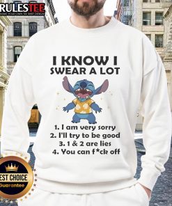 Funny Stitch sweatshirt with 'I know I swear a lot, I'm very sorry' text in sarcastic font, perfect for humor lovers.