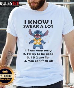 Funny Stitch t-shirt with 'I Know I Swear A Lot, I Am Very Sorry, I'll Try To Be Good' sarcastic quote design.