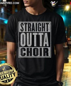 Alt Text: Funny Straight Outta Choir Music Singer T-Shirt featuring a humorous design perfect for choir enthusiasts and singers.