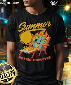 Funny Summer Burn Earth Hotter Than Ever T-Shirt featuring a playful design highlighting climate change humor.