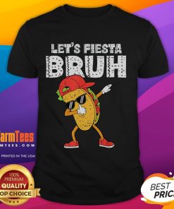 Alt Text: Funny taco dabbing in a colorful 'Let's Fiesta Bruh' t-shirt for Cinco de Mayo celebration, perfect for festive style.
