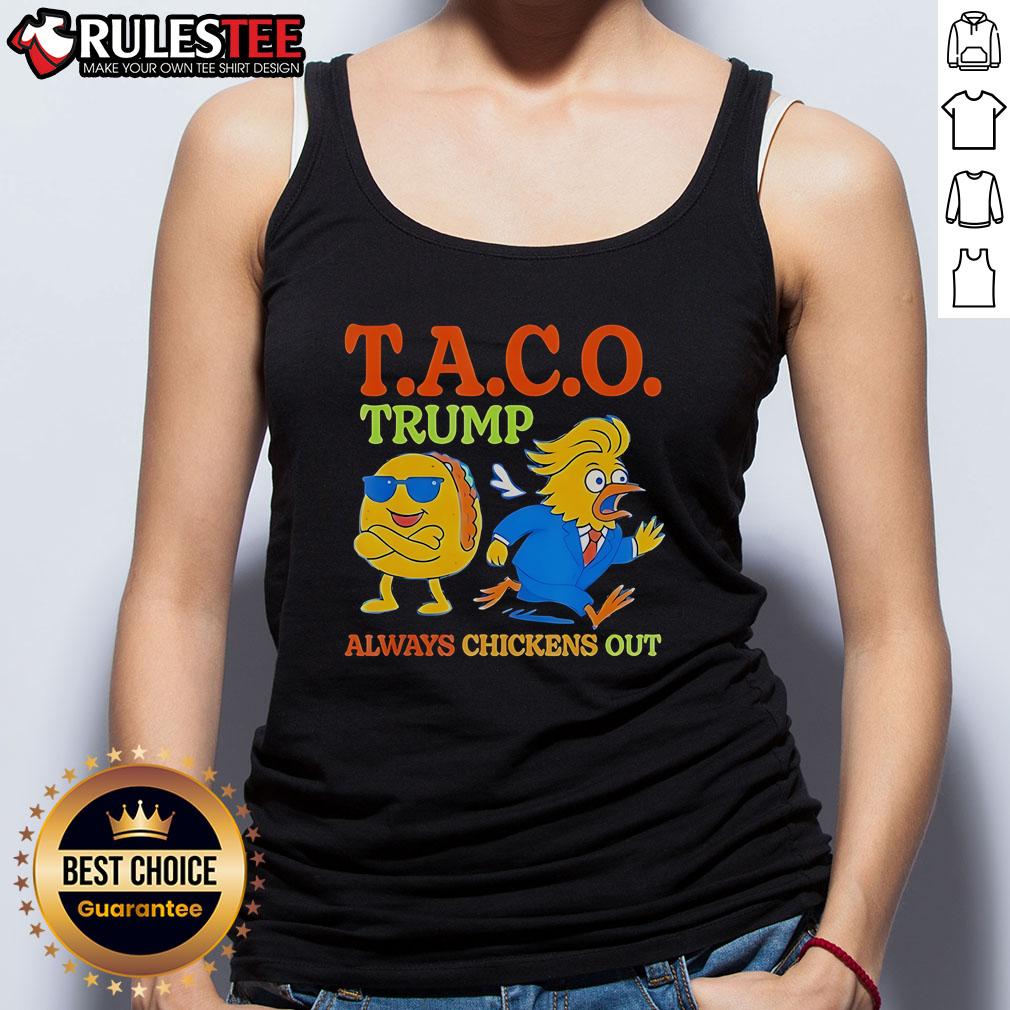 Funny Taco Trump Always Chickens Out Tank Top