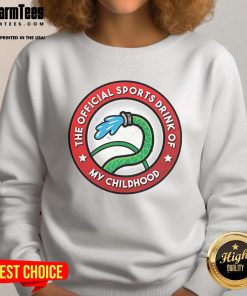 Alt Text: Funny sweatshirt featuring 'The Official Sports Drink of My Childhood' design, perfect for nostalgic sports fans.