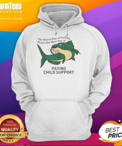 Funny hoodie with 'The Worst Day of Fishing Beats the Best Day of Paying Child Support' design, perfect for anglers.