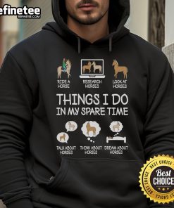 Alt Text: Funny Things I Do In My Spare Time hoodie for horse lovers, featuring a playful design and cozy fit.
