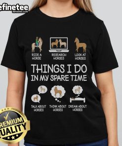 Alt Text: Funny Things I Do In My Spare Time tee for horse lovers, featuring a playful design perfect for equestrian ladies.