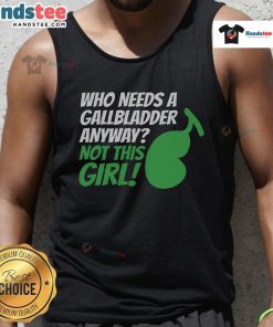 Alt Text: Woman wearing a humorous 'Who Needs A Gallbladder Anyways?' tank top post-gallbladder removal, smiling confidently.