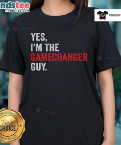 Funny 'Yes, I'm The Gamechanger' tee for ladies, featuring a playful design perfect for casual wear and making a statement.