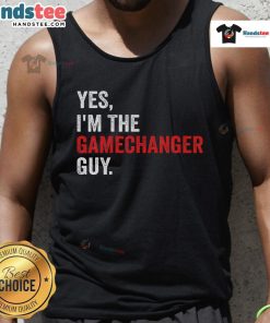 Alt Text: Funny Yes I'm The Gamechanger Guy tank top featuring a humorous design, perfect for casual wear and making a statement.