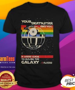 Funny 'Your Deathstar and You' Star Wars T-Shirt for ruling the galaxy, perfect for fans and casual wear.