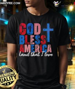 God Bless America Land That I Love Christian Patriotic USA T-Shirt featuring a vibrant design for proud Americans.