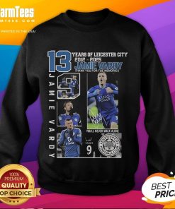 Jamie Vardy '13 Years of Leicester City 2012-2025' sweatshirt celebrating his legacy and memorable moments with the team.