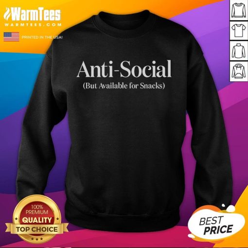 Cozy Good Anti-Social But Available For Snacks Sweatshirt in casual style, perfect for relaxed outings and snack lovers.