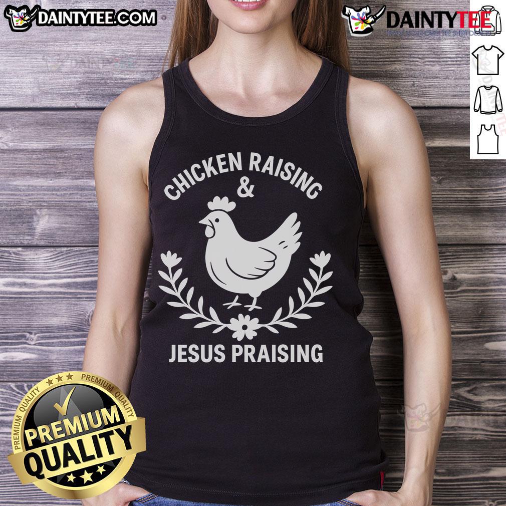 Good Chicken Raising & Jesus Praising Tank Top Good Chicken Raising Jesus Praising Tank Top featuring a vibrant design perfect for chicken lovers and faith enthusiasts.