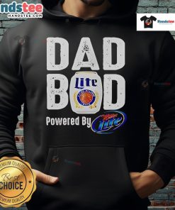 Good Dad Bod powered by Miller Lite hoodie showcasing a stylish design for casual wear and dad humor.