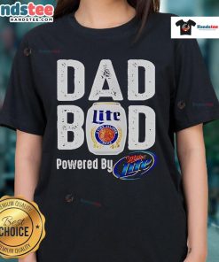 Good Dad Bod Powered By Miller Lite Ladies Tee showcasing a stylish design perfect for casual outings and beer enthusiasts.