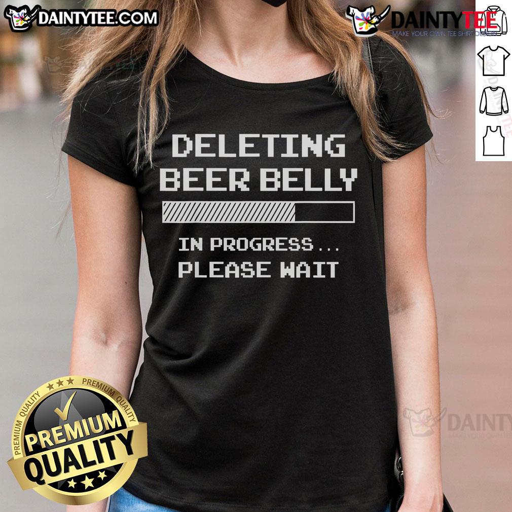 Good Deleting Beer Belly Please Wait Loading Bar Ladies Tee