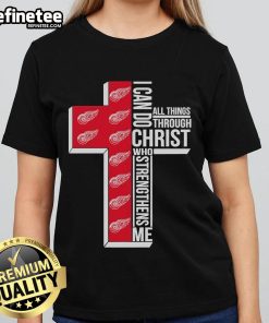Good Detroit Red Wings ladies tee with 'I Can Do All Things Through Christ Who Gives Me Strength' design.