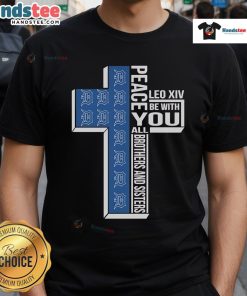 Good Detroit Tigers Peace You Leo XIV Be With You All Brothers And Sisters T-Shirt design featuring team colors and logo.