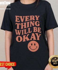 Good Everything Will Be Okay Ladies Tee featuring a positive message, perfect for casual wear and uplifting vibes.