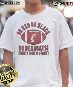 Good Go Red Go Black Go Bearcats T-Shirt featuring vibrant colors and bold graphics for proud Bearcats fans.