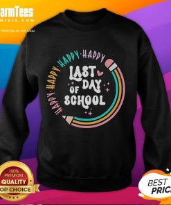 Colorful Good Happy Last Day of School sweatshirt featuring fun graphics and cheerful design for celebration.