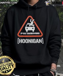 Alt Text: Good Hoonigan Fuck Takeovers Hoon Responsibly Hoodie in black, featuring bold graphics and a comfortable fit.