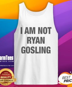 Stylish tank top featuring 'Good I Am Not Ryan Gosling' design, perfect for casual wear and fans of quirky fashion.
