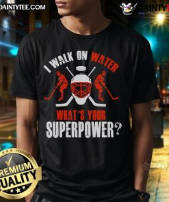 Good I Walk On Water What's Your Superpower hockey t-shirt design featuring a bold, playful graphic for hockey fans.