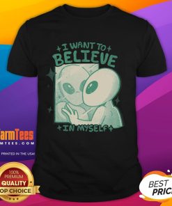 Alt Text: Good I Want To Believe In Myself T-Shirt featuring motivational text design, perfect for inspiring self-confidence.