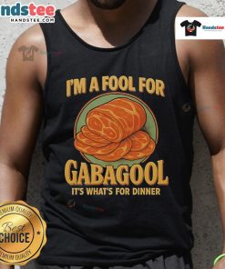 Good I'm a Fool for Gabagool It's What for Dinner Tank Top featuring a fun, food-themed design perfect for casual wear.