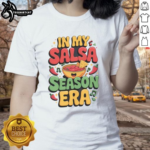 Good In My Salsa Season Era Cinco De Mayo Ladies Tee featuring vibrant colors and festive design for celebration.