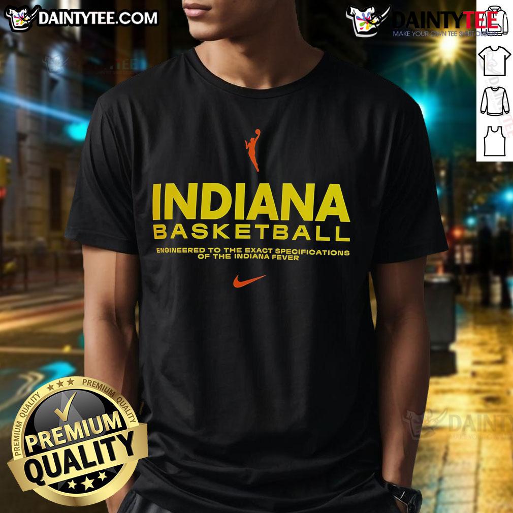 Good Indiana Basketball Engineered To The Exact Specifications Of The Indiana Fever T-Shirt Good Indiana Basketball T-Shirt designed for Indiana Fever fans, featuring vibrant colors and team logo for ultimate support.