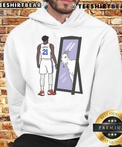 Good Joel Embiid Mirror GOAT Hoodie featuring a stylish design for basketball fans and sports enthusiasts.
